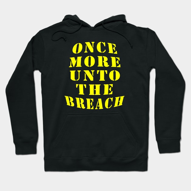 Once More Unto the Breach Hoodie by Lyvershop